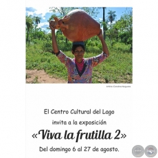 Viva la Frutilla 2 - Exposicin Colectiva - Domingo, 6 de Agosto de 2017